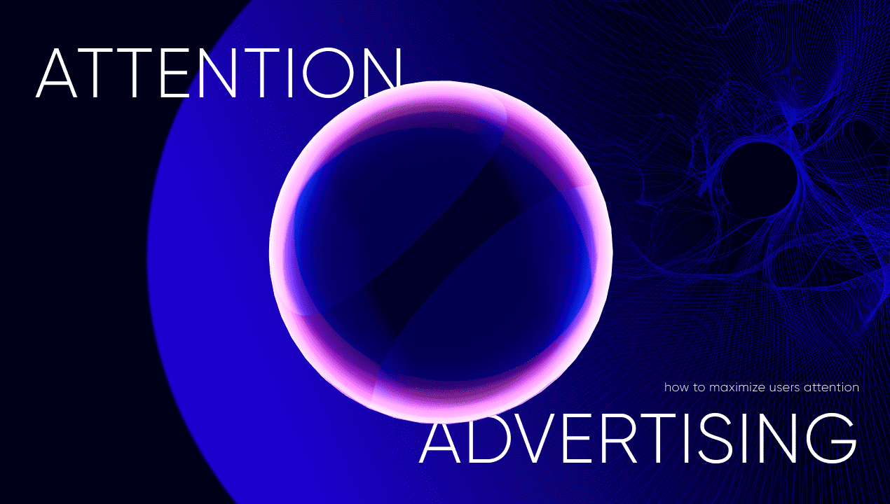 What is attention advertising, how to maximize users attention